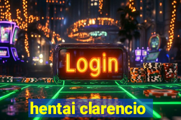 hentai clarencio